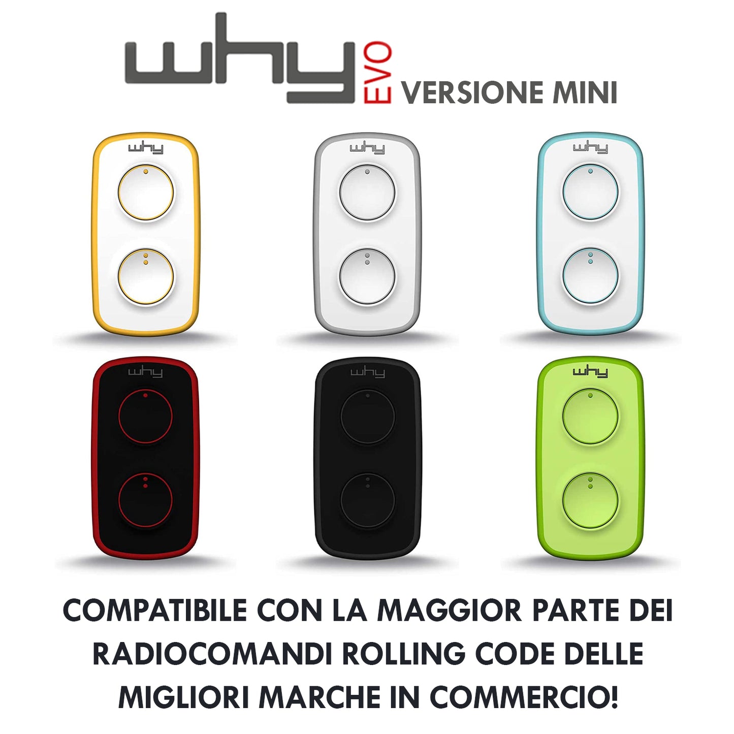 WHY EVO MINI Telecomando rolling code multifrequenza da 280 a 868 mhz, apricancello autoapprendente programmabile, radiocomando ad ampio raggio con 4 pulsanti, vari colori