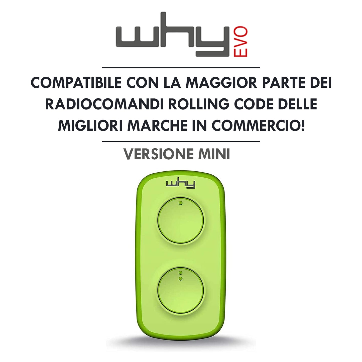 WHY EVO MINI Multi-frequency rolling code remote control from 280 to 868 MHz, programmable self-learning gate opener, wide-range radio control with 4 buttons, acid green