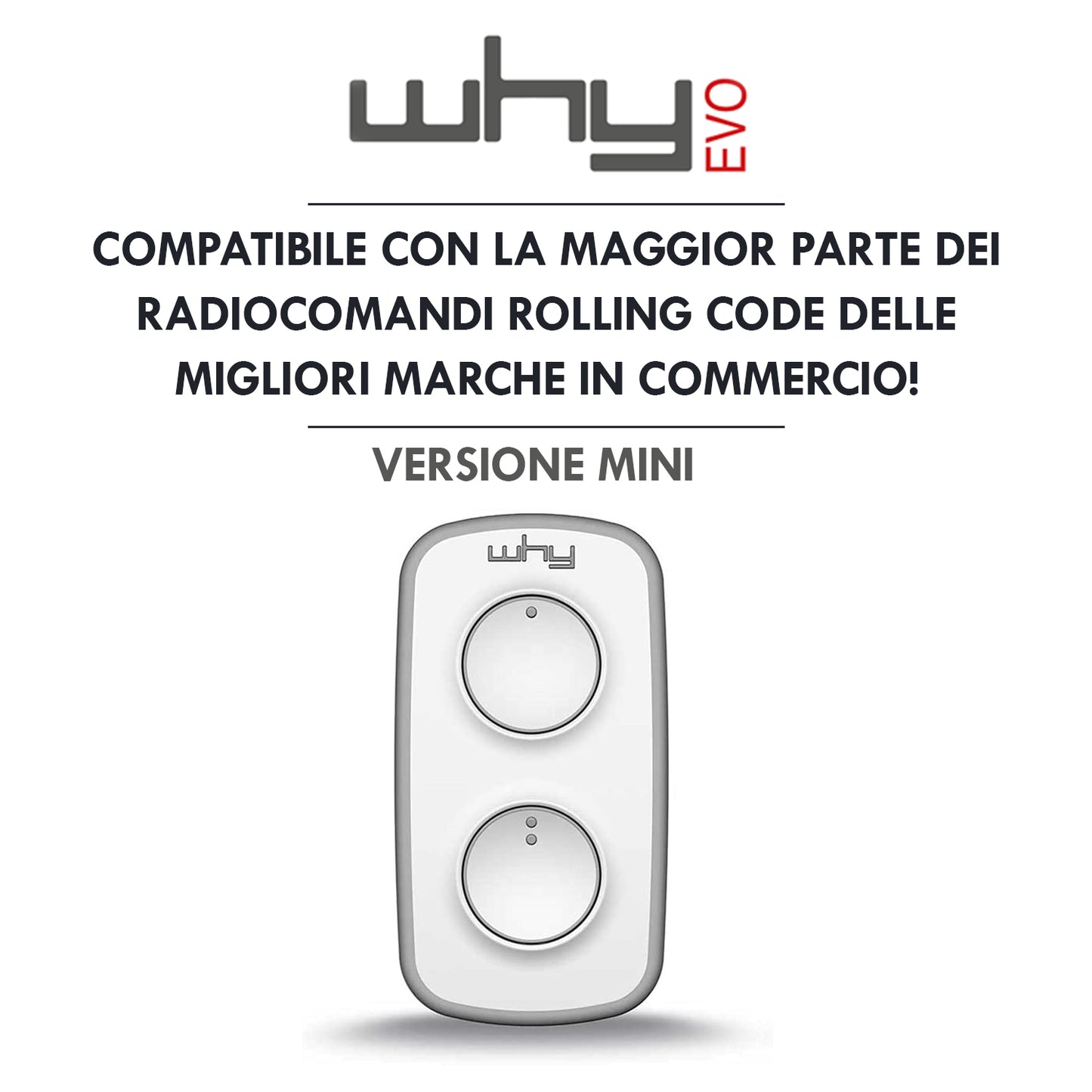 WHY EVO MINI Telecomando rolling code multifrequenza da 280 a 868 mhz, apricancello autoapprendente programmabile, radiocomando ad ampio raggio con 4 pulsanti, pure grey